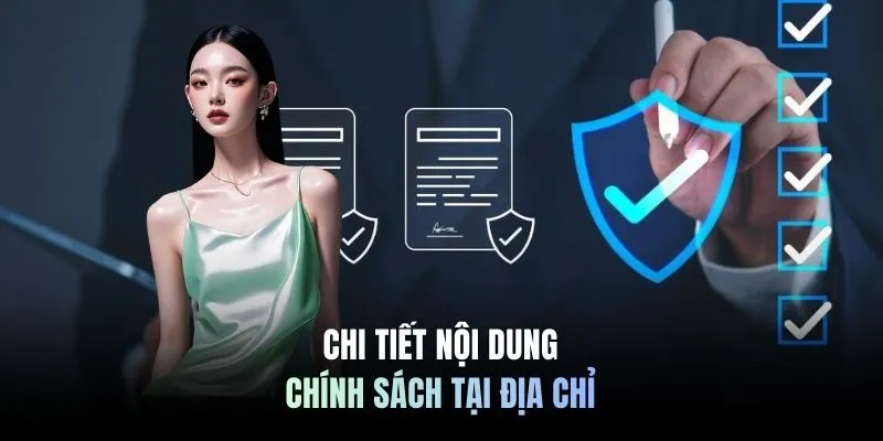 Chi tiết nội dung chính sách tại địa chỉ