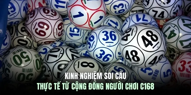 Kinh nghiệm soi cầu thực tế từ cộng đồng người chơi C168