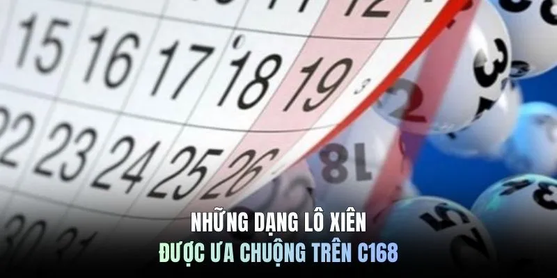 Những dạng lô xiên được ưa chuộng trên C168 