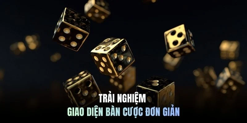Trải nghiệm giao diện bàn cược đơn giản